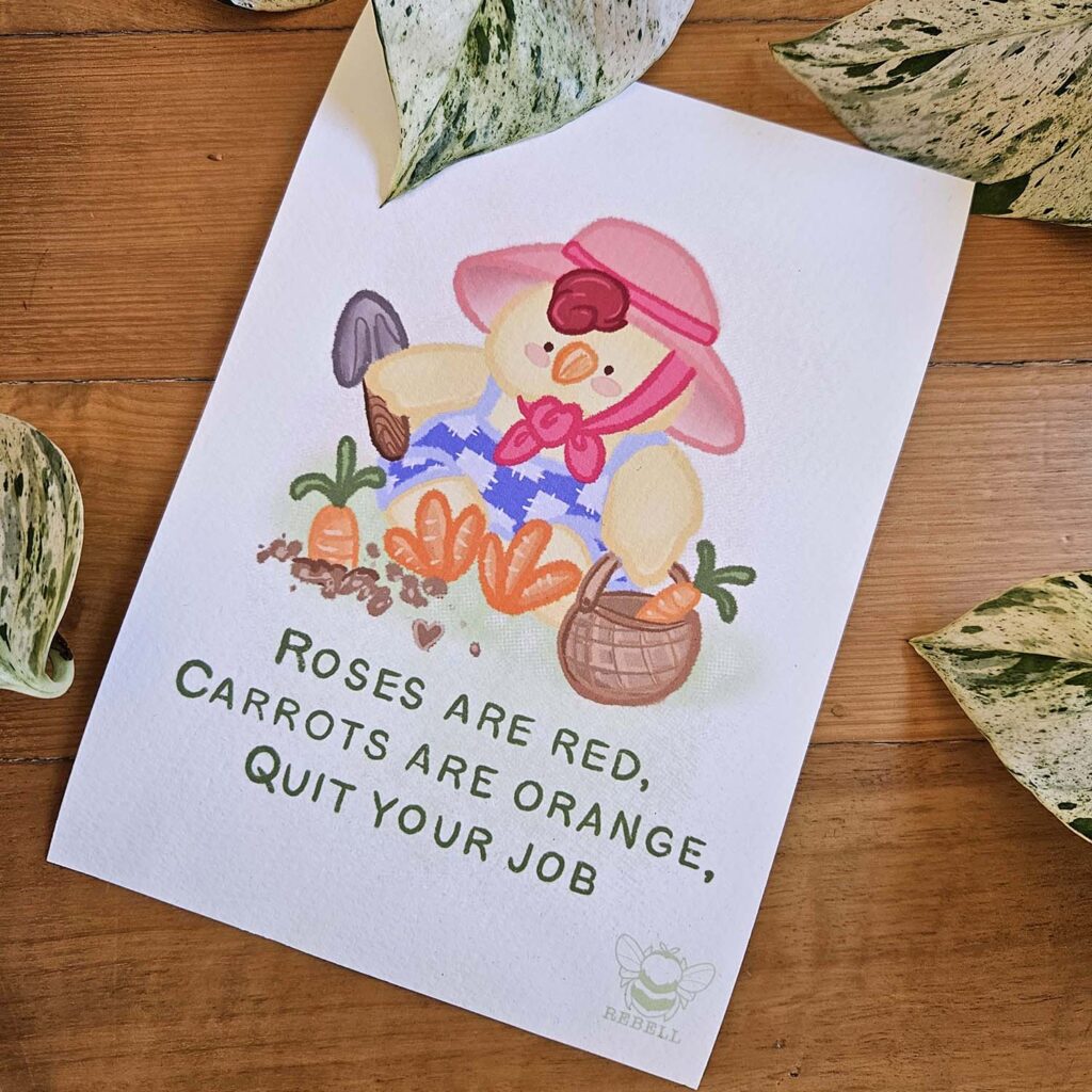Postcard of a chick with the carrots above the words 'Roses are red, carrots are orange, quit your job.